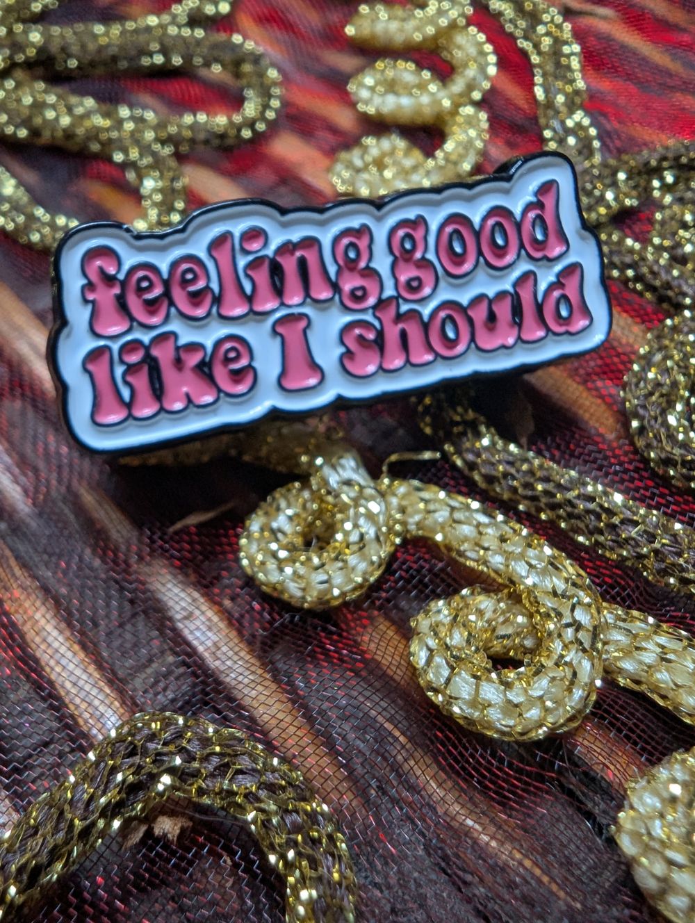 Feeling good pin 